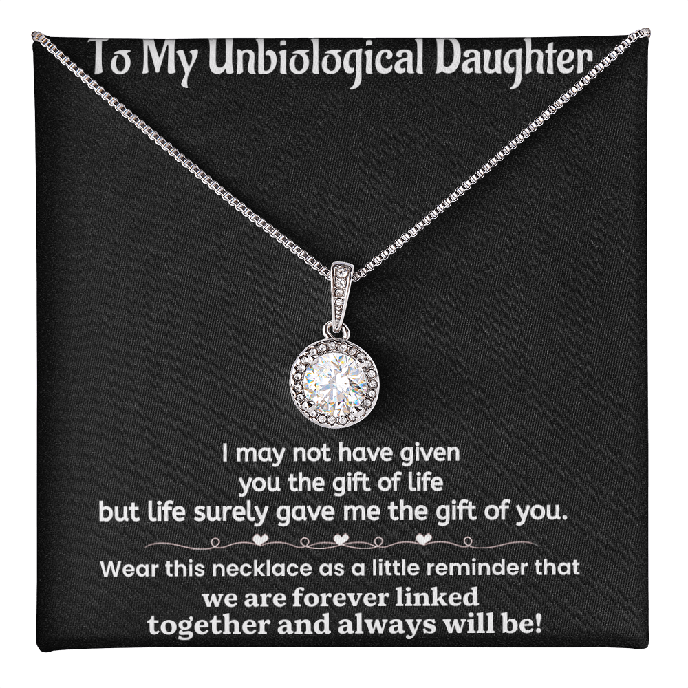 Unbiological Daughter I May Not Have Given You The Gift Of Life Eternal Hope Necklace