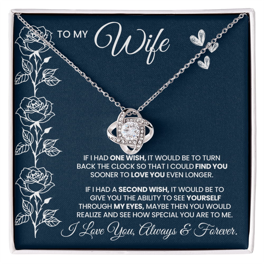If I Had One Wish And A Second Wish Love Knot Necklace To Wife From Husband