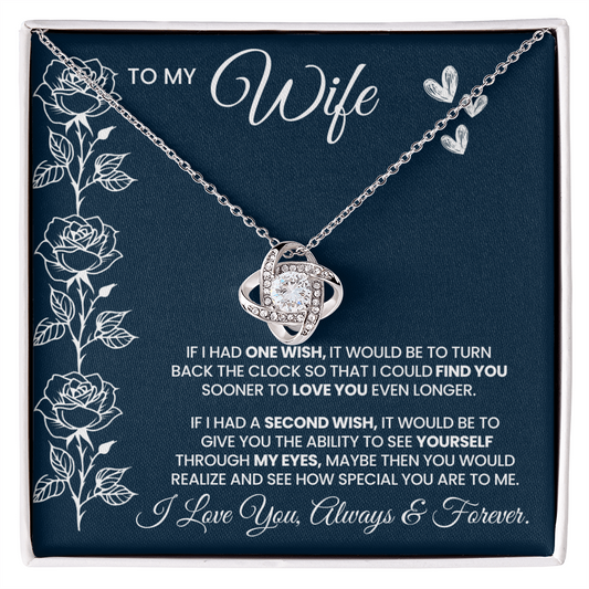 If I Had One Wish And A Second Wish Love Knot Necklace To Wife From Husband