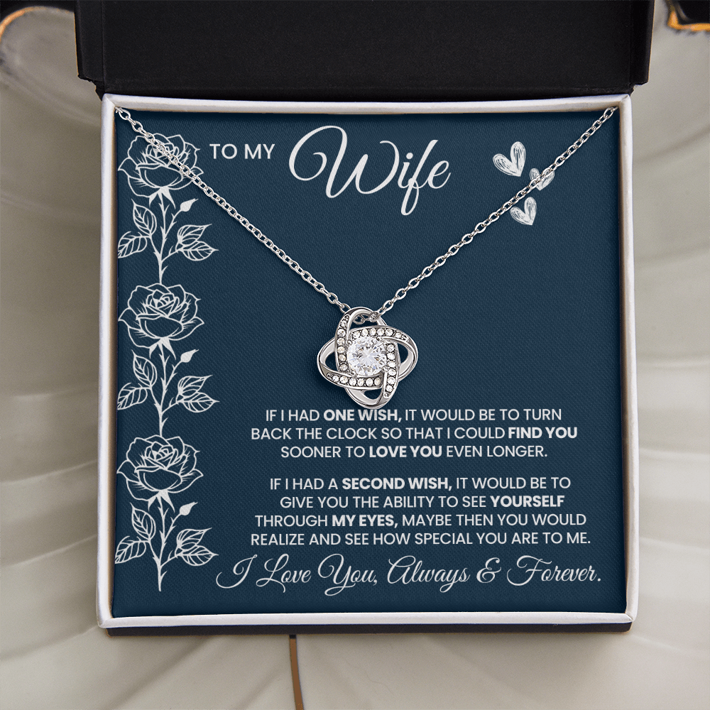 If I Had One Wish And A Second Wish Love Knot Necklace To Wife From Husband