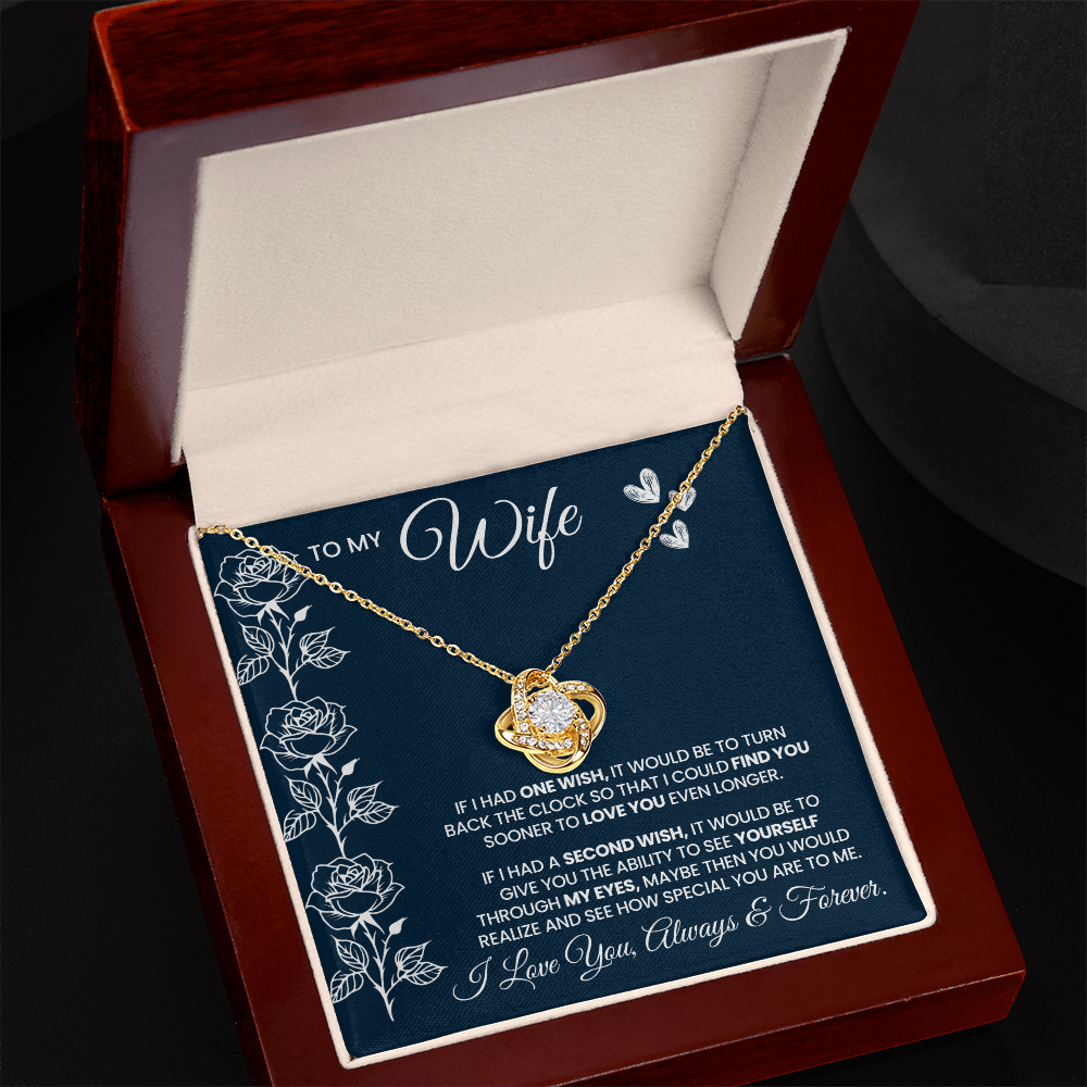 If I Had One Wish And A Second Wish Love Knot Necklace To Wife From Husband