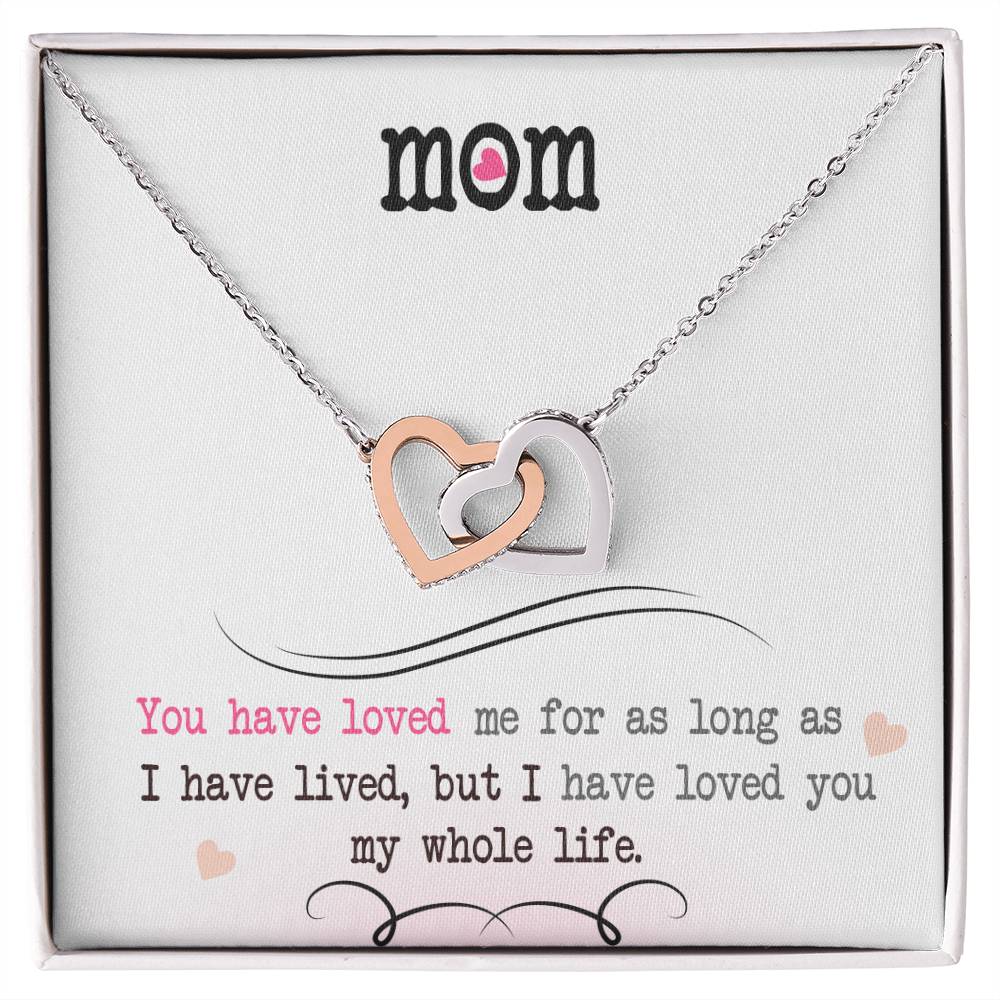 To My Mom Necklace, I Loved You My Whole Life