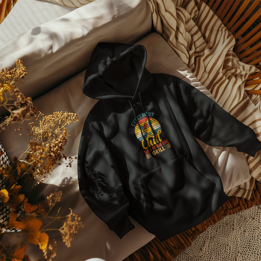 Everybody Chill Dad Is On The Grill Hoodie For Grill & BBQ Dads