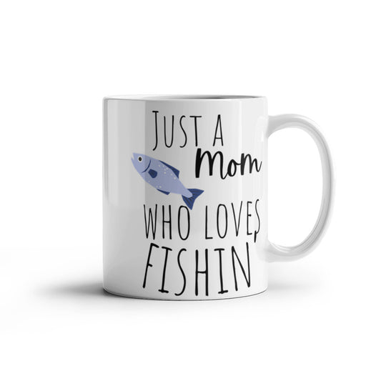 Just A Mom Who Loves Fishin 15 Ounce Coffee Mug