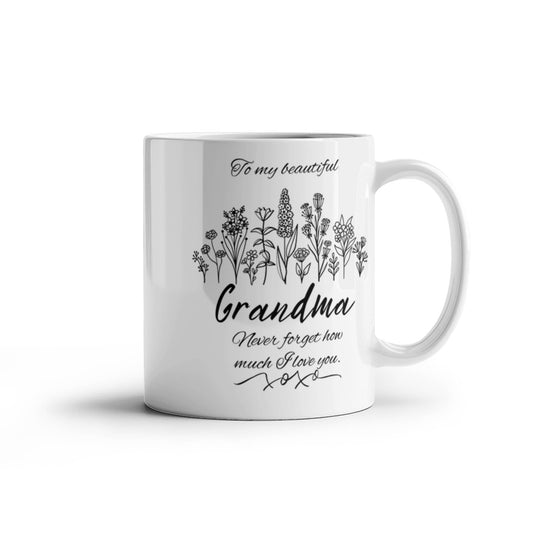 To My Beautiful Grandma Never Forget How Much I Love You