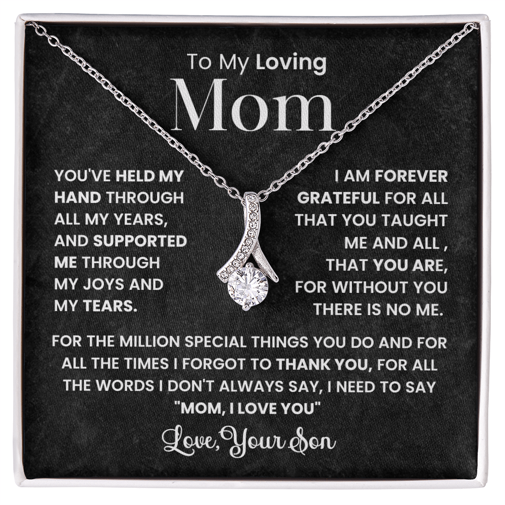 To My Loving Mom, You've Held My Hand Through All My Years Alluring Beauty Pendant Necklace