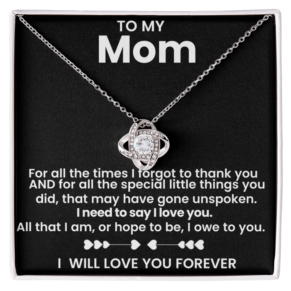 Mom For All The Times I Forgot To Thank You Love Knot Necklace
