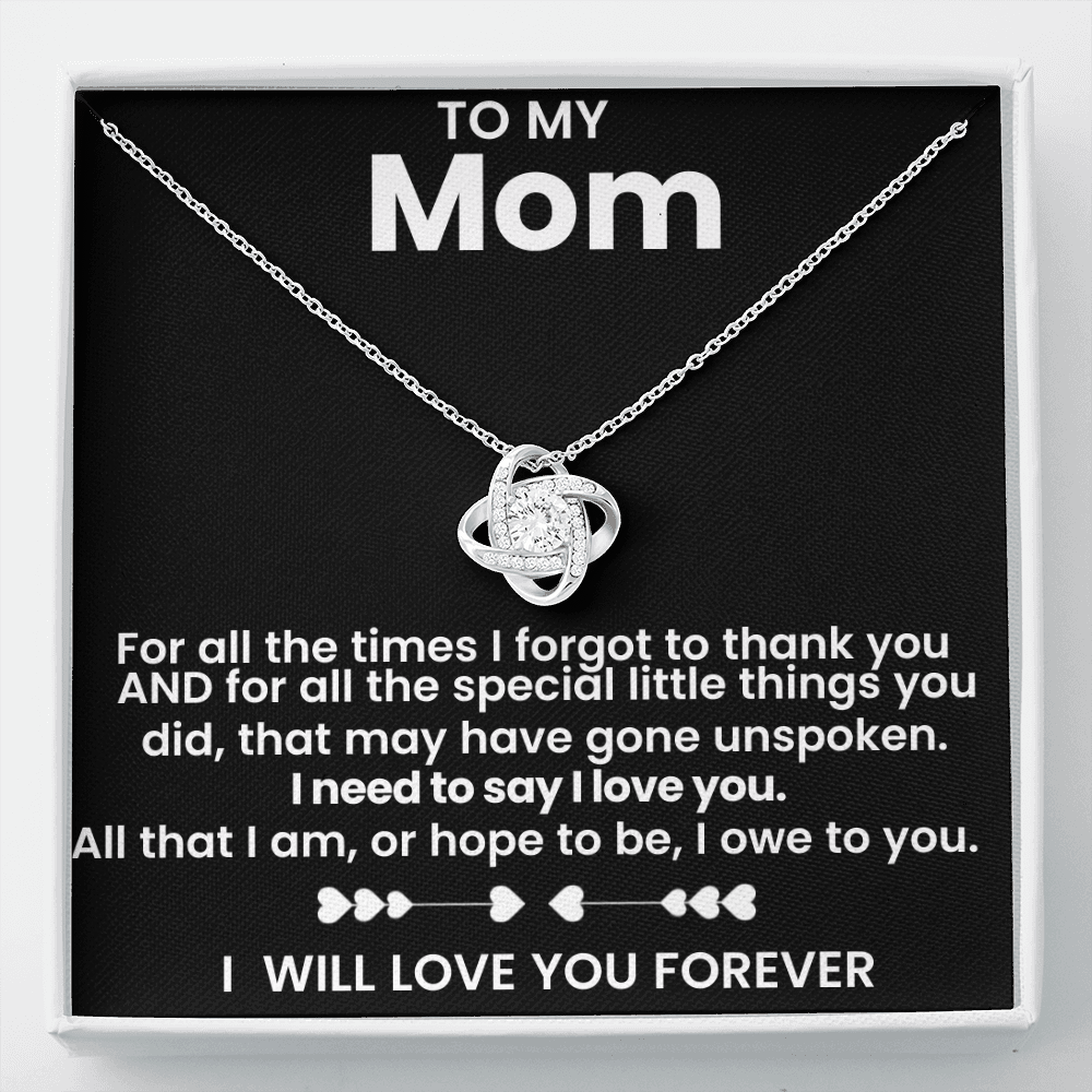 Mom For All The Times I Forgot To Thank You Love Knot Necklace