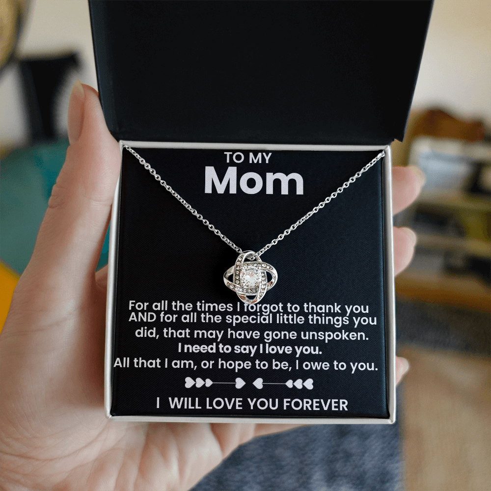 Mom For All The Times I Forgot To Thank You Love Knot Necklace