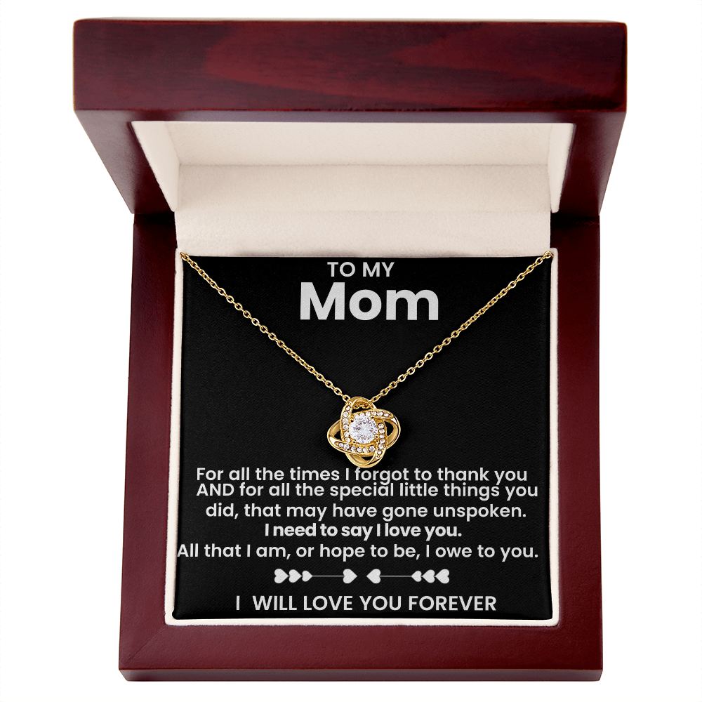 Mom For All The Times I Forgot To Thank You Love Knot Necklace