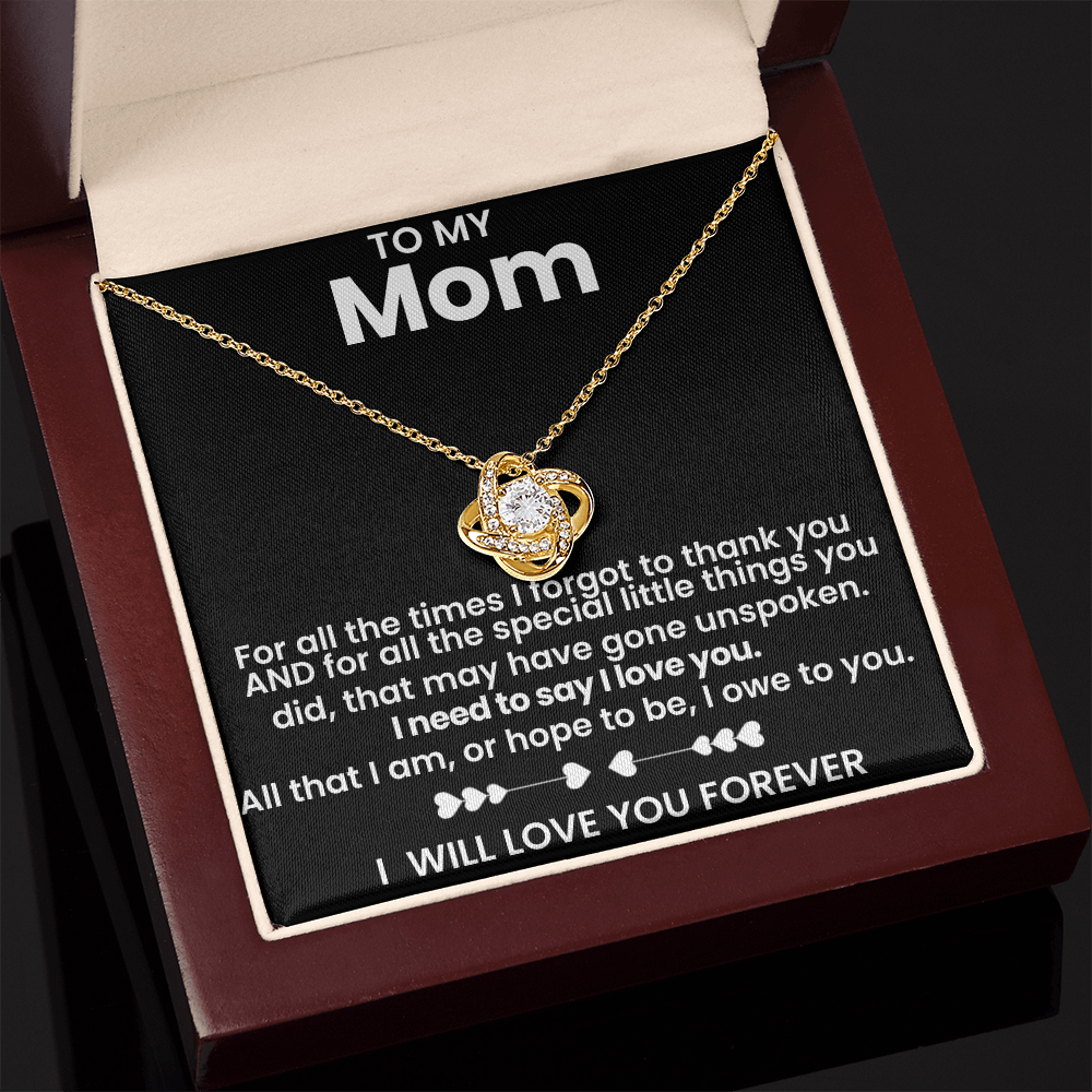 Mom For All The Times I Forgot To Thank You Love Knot Necklace