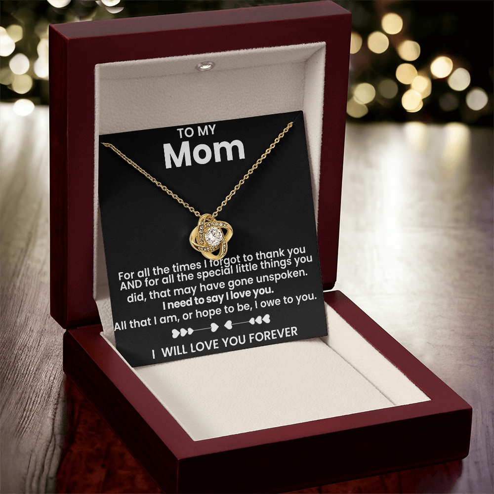 Mom For All The Times I Forgot To Thank You Love Knot Necklace