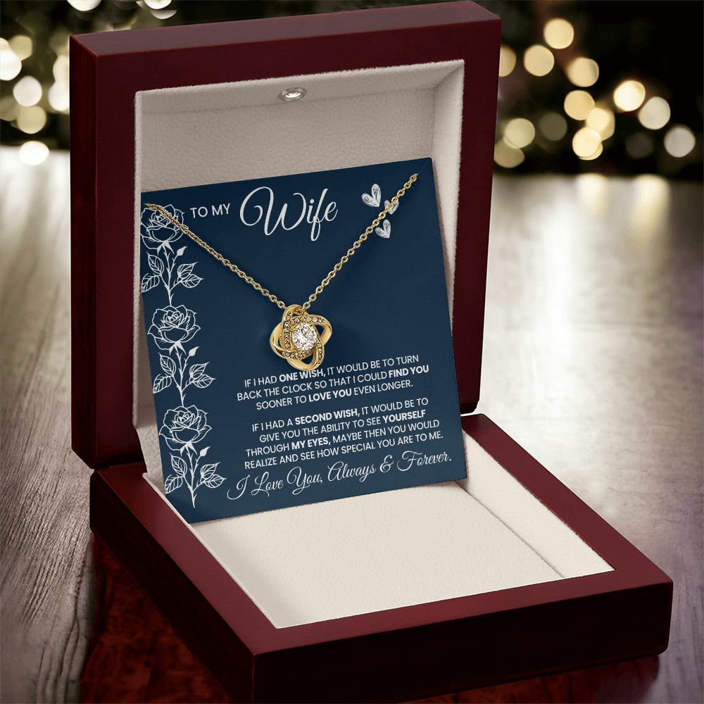 If I Had One Wish And A Second Wish Love Knot Necklace To Wife From Husband
