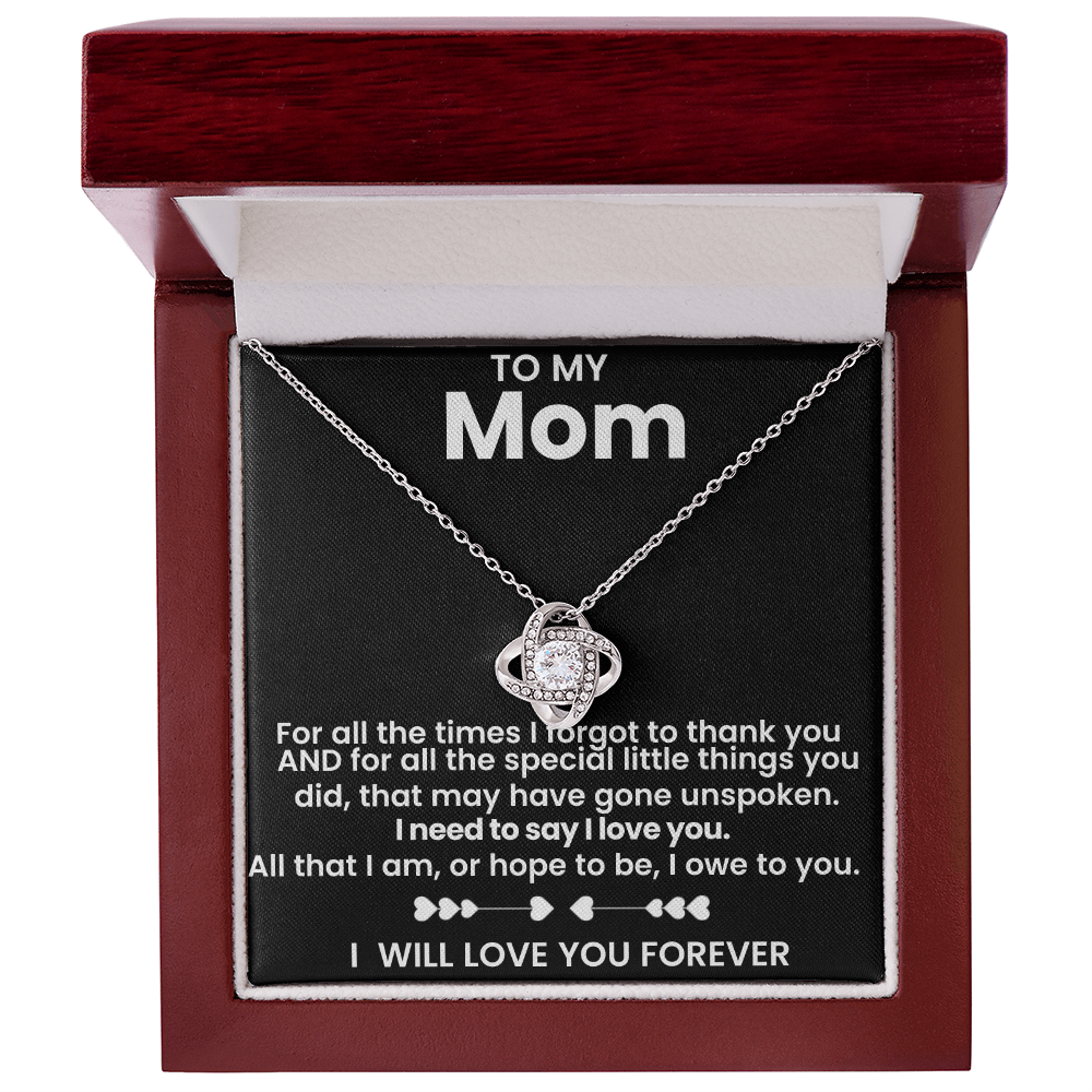 Mom For All The Times I Forgot To Thank You Love Knot Necklace