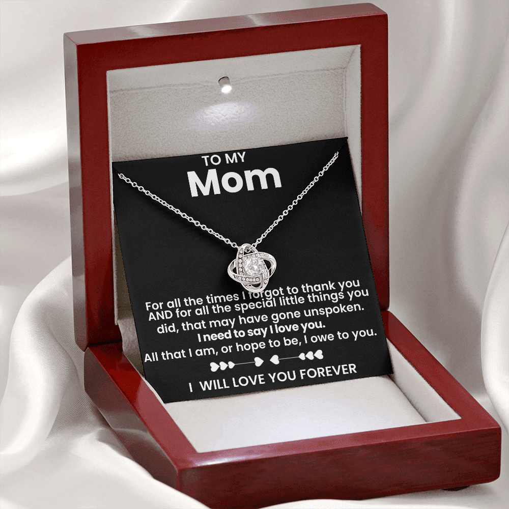 Mom For All The Times I Forgot To Thank You Love Knot Necklace