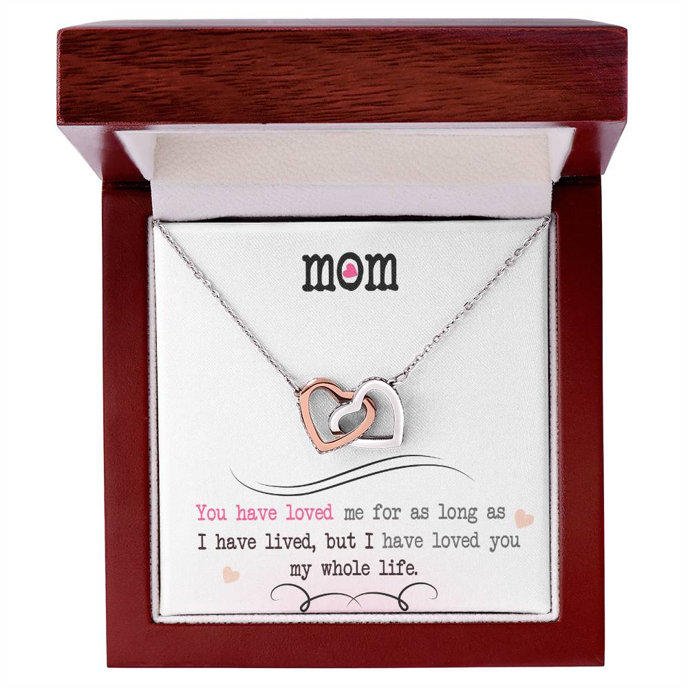 To My Mom Necklace, I Loved You My Whole Life